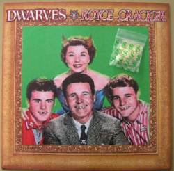 The Dwarves : Dwarves - Royce Cracker